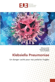 Klebsiella Pneumoniae (French Edition)