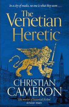 Hardcover The Venetian Heretic: 'The Master of Historical Fiction' Sunday Times Book