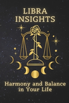 Paperback Libra Insights: Harmony and Balance in Your Life Book