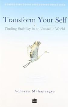 Paperback Transform Your Self: Finding Stability In An Unstable World Book