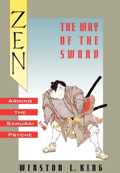 Hardcover Zen and the Way of the Sword: Arming the Samurai Psyche Book