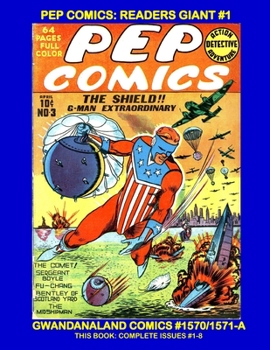 Pep Comics: Readers Giant #1: Gwandanaland Comics #1570/1571-A: Economical Black & White Version - Over 500 Golden Age Pages!