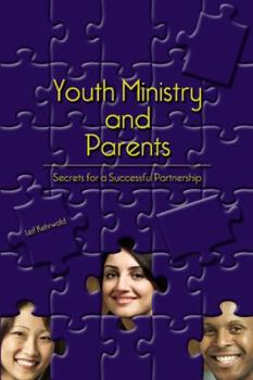 Paperback Youth Ministry and Parents: Secrets for a Successful Partnership Book