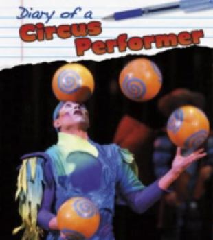 Diary of a Circus Performer - Book  of the Diary of a . . .