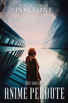 Anime Perdute: East Eden 2222 (Libertà Di Pensiero) (Italian Edition)