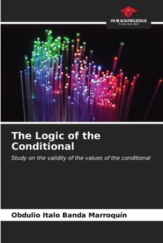Paperback The Logic of the Conditional Book