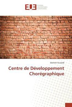 Paperback Centre de Développement Chorégraphique [French] Book