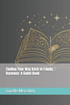 Paperback Finding Your Way Back to Family Harmony: A Guide Book