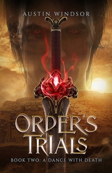 Paperback A Dance with Death: An Epic Fantasy Adventure (Order's Trials Book 2) Book