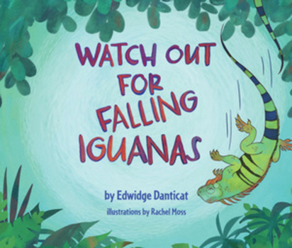 Hardcover Watch Out for Falling Iguanas: A Children's Picture Book