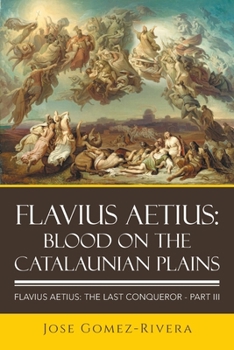 Paperback Flavius Aetius: Blood on the Catalaunian Plains Book