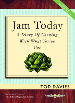 Paperback Jam Today: A Diary of Cooking With What You've Got Book