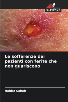 Paperback Le sofferenze dei pazienti con ferite che non guariscono [Italian] Book