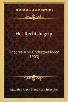 Paperback Het Rechtsbegrip: Theoretische Onderzoekingen (1903) [Dutch] Book