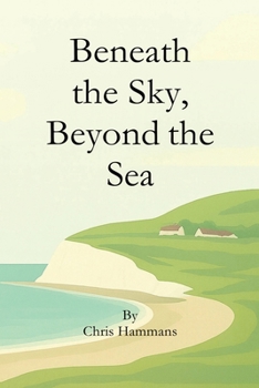 Beneath the Sky, Beyond the Sea
