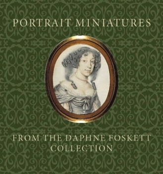 Paperback Portrait Miniatures from the Daphne Foskett Collection Book