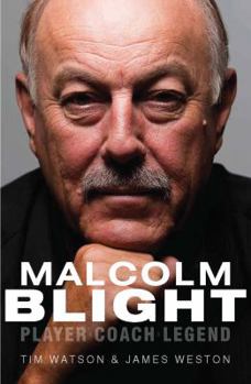 Hardcover Malcolm Blight: Player, Coach, Legend Book