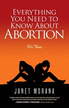 Paperback Everything You Need to Know about Abortion for Teens Book