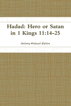 Paperback Hadad Hero or Satan in 1 Kings 11: 14-25 Book