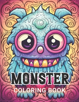 Paperback Monster Coloring Book for Adults: 100+ Amazing Coloring Pages for All Ages Book