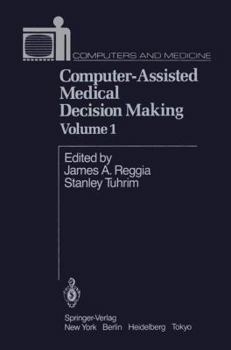 Hardcover Computer-Assisted Medical Decision Making (Computers and Medicine) Book