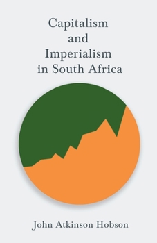 Paperback Capitalism and Imperialism in South Africa: With an Introductory Chapter from Problems of Poverty Book