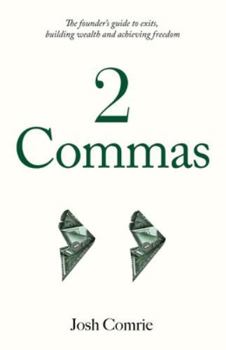 Paperback 2 Commas: The founder's guide to exits, building wealth and achieving freedom Book