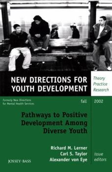 Paperback Pathways to Positive Development Among Diverse Youth: New Directions for Youth Development, Number 95 Book