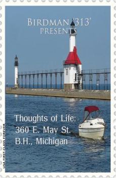 Paperback Thoughts of Life: 360 E. May St. B.H., Michigan Book