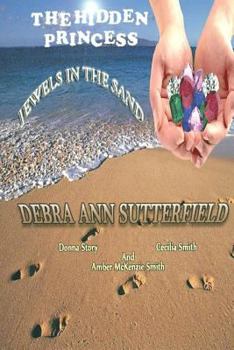 Paperback The Hidden Princess: Jewel's In The Sand Book