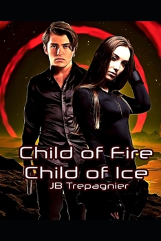 Paperback Child of Fire, Child of Ice: A Sci-fi Romance Series Book