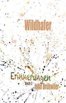 Paperback Wildhafer: Erinnerungen Buch 2 (German Edition) [German] Book