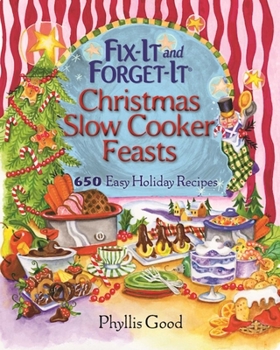 Paperback Fix-It and Forget-It Christmas Slow Cooker Feasts: 650 Easy Holiday Recipes Book