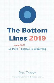 Paperback The Bottom Lines 2019: 52 More Important Lessons in Leadership Book