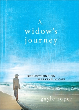 Hardcover A Widow's Journey: Reflections on Walking Alone Book