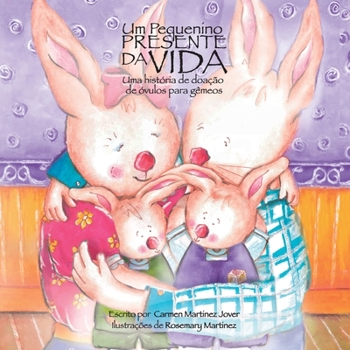 Paperback Um pequenino presente da vida, uma história de doação de óvulos para gêmeos [Portuguese] Book