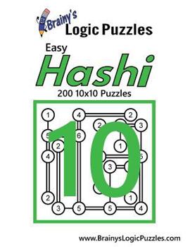 Paperback Brainy's Logic Puzzles Easy Hashi #10: 200 10x10 Puzzles Book