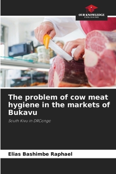 Paperback The problem of cow meat hygiene in the markets of Bukavu Book