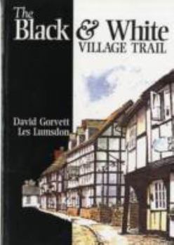 Paperback The Black and White Village Trail: A Walker's Guide Book