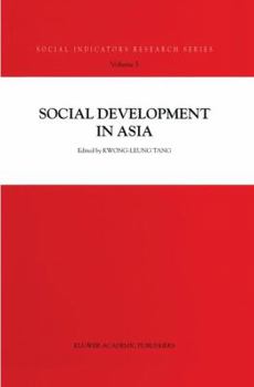 Social Development in Asia (Social Indicators Research Series) - Book #5 of the Social Indicators Research Series
