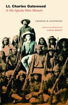 Hardcover Lt. Charles Gatewood & His Apache Wars Memoir Book