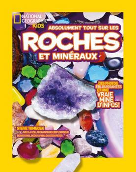 Hardcover National Geographic Kids: Absolument Tout Sur Les Roches Et Min?raux [French] Book