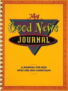 Paperback My Good News Journal: Ages 8-12 Spiral Binding, 48 Pages with Color Inserts, 8 1/2 X 11 Inches Book