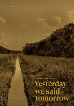 Hardcover Prospect.5 New Orleans: Yesterday We Said Tomorrow Book