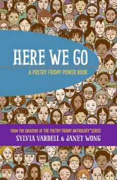 Paperback HERE WE GO: A Poetry Friday Power Book
