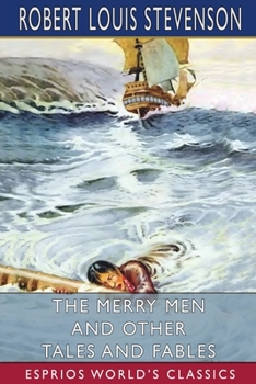 Paperback The Merry Men and Other Tales and Fables (Esprios Classics) Book