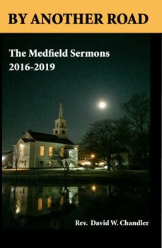 Paperback By Another Road: The Medfield Sermons 2016-2019 Book