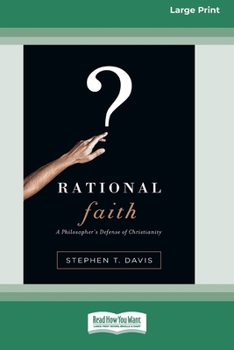 Paperback Rational Faith: A Philosopher's Defense of Christianity (16pt Large Print Edition) [Large Print] Book