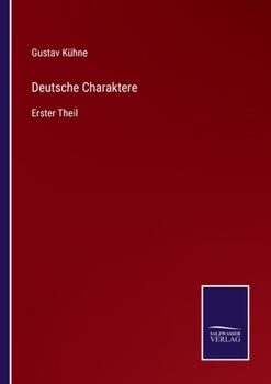 Paperback Deutsche Charaktere: Erster Theil [German] Book