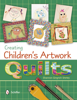 Paperback Creating Children's Artwork Quilts Book